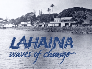 Title card for Lahaina Waves of Change